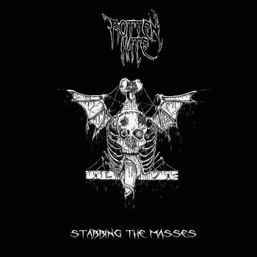 Rotten Hate : Stabbing the Masses